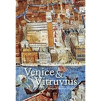 Venice and Vitruvius: Reading Venice with Daniele Barbaro and Andrea Palladio Venice and Vitruvius: Reading Venice with Daniele Barbaro and Andrea Palladio Hardcover