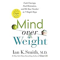 Mind over Weight: Curb Cravings, Find Motivation, and Hit Your Number in 7 Simple Steps Mind over Weight: Curb Cravings, Find Motivation, and Hit Your Number in 7 Simple Steps Hardcover Audible Audiobook Kindle Paperback Audio CD