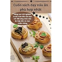 Cuốn sách dạy nấu ăn phù hợp nhất (Vietnamese Edition)