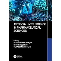 Artificial intelligence in Pharmaceutical Sciences Artificial intelligence in Pharmaceutical Sciences Kindle Hardcover