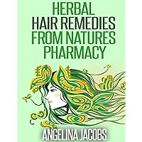 Herbal Hair Remedies from Natures Pharmacy Herbal Hair Remedies from Natures Pharmacy Paperback Audible Audiobook