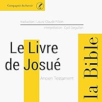 Le livre de Josué: L'Ancien Testament - La Bible Le livre de Josué: L'Ancien Testament - La Bible Audible Audiobook