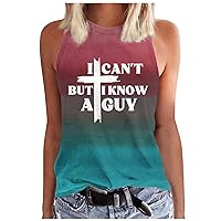 Womens High Neck Tank Tops I Can't but I Know a Guy Shirt Funny Christian Shirts Sleeveless Blouse Faith Graphic Tees