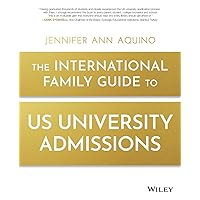 The International Family Guide to US University Admissions The International Family Guide to US University Admissions Paperback Kindle