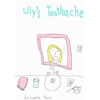 Lily's Toothache Lily's Toothache Kindle Paperback