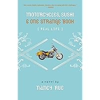 Motorcycles, Sushi and One Strange Book (Real Life) Motorcycles, Sushi and One Strange Book (Real Life) Paperback Kindle
