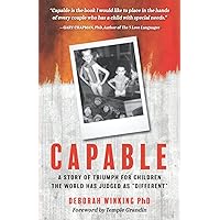 Capable: A Story of Triumph For Children the World has Judged as 