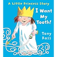 I Want My Tooth! (Little Princess Book 8) I Want My Tooth! (Little Princess Book 8) Kindle Hardcover Paperback
