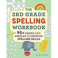 The 3rd Grade Spelling Workbook: 95+ Games and Puzzles to Improve Spelling Skills The 3rd Grade Spelling Workbook: 95+ Games and Puzzles to Improve Spelling Skills Paperback Spiral-bound