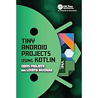 Tiny Android Projects Using Kotlin Tiny Android Projects Using Kotlin Paperback Kindle Hardcover
