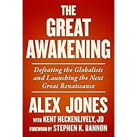 The Great Awakening: Defeating the Globalists and Launching the Next Great Renaissance The Great Awakening: Defeating the Globalists and Launching the Next Great Renaissance Audible Audiobook Hardcover Kindle