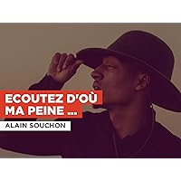 Ecoutez d'où ma peine vient in the Style of Alain Souchon