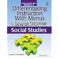 Differentiating Instruction With Menus for the Inclusive Classroom: Social Studies (Grades 6-8) Differentiating Instruction With Menus for the Inclusive Classroom: Social Studies (Grades 6-8) Kindle Paperback