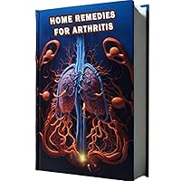 Home Remedies For Arthritis: Learn about effective home remedies for managing arthritis symptoms, from hot/cold therapy to dietary adjustments. Discover ways to alleviate joint discomfort. Home Remedies For Arthritis: Learn about effective home remedies for managing arthritis symptoms, from hot/cold therapy to dietary adjustments. Discover ways to alleviate joint discomfort. Paperback