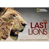 The Last Lions: Official Companion to the Motion Picture The Last Lions: Official Companion to the Motion Picture Paperback