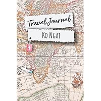 Travel Journal Ko Ngai: Travel Diary For 40 Travel Days For Memories To Write Fill In, Logbook With Bucket & Packing List, Travel Challenges Planner I ... For Roadtrip, Journey for teen, men, women