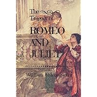 The Tragedy of Romeo and Juliet: Original Classics and Annotated The Tragedy of Romeo and Juliet: Original Classics and Annotated Kindle Hardcover Paperback