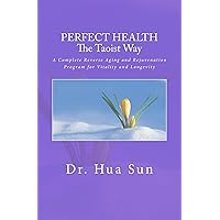 Perfect Health the Taoist way Perfect Health the Taoist way Kindle Paperback