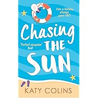 Chasing the Sun: The laugh-out-loud fun summer romance to escape with (172 POCHE) Chasing the Sun: The laugh-out-loud fun summer romance to escape with (172 POCHE) Kindle Audible Audiobook Paperback Mass Market Paperback