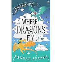 Where Dragons Fly (Land of Stars)