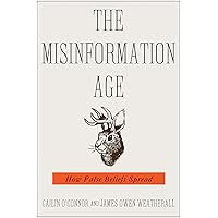 The Misinformation Age: How False Beliefs Spread The Misinformation Age: How False Beliefs Spread Kindle Paperback Audible Audiobook Hardcover Audio CD