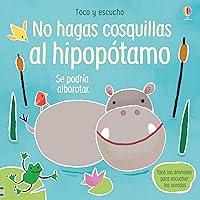 No hagas cosquillas al hipopótamo No hagas cosquillas al hipopótamo Hardcover Board book