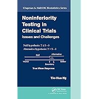 Noninferiority Testing in Clinical Trials: Issues and Challenges (Chapman & Hall/CRC Biostatistics Series Book 68) Noninferiority Testing in Clinical Trials: Issues and Challenges (Chapman & Hall/CRC Biostatistics Series Book 68) Kindle Hardcover Paperback