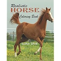 Realistic Horse Coloring Book: Wonderful World of Horses Coloring Book: An Adult Coloring Book for Horse Lovers; Big Book of Horses to Color; Horse ... Relaxation (Horse Coloring Books for Adults)