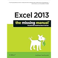 Excel 2013: The Missing Manual Excel 2013: The Missing Manual Paperback Kindle