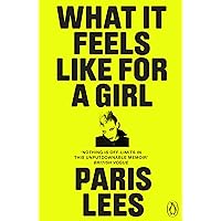 What It Feels Like for a Girl What It Feels Like for a Girl Paperback Hardcover