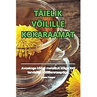 Täielik Võilille Kokaraamat (Estonian Edition)