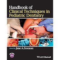 Handbook of Clinical Techniques in Pediatric Dentistry Handbook of Clinical Techniques in Pediatric Dentistry Paperback Kindle