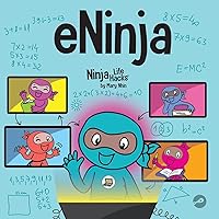 eNinja: A Children’s Book About Virtual Learning Practices for Online Student Success (Ninja Life Hacks) eNinja: A Children’s Book About Virtual Learning Practices for Online Student Success (Ninja Life Hacks) Paperback Kindle Audible Audiobook Hardcover