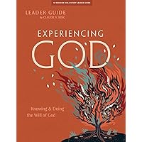 Experiencing God: Knowing and Doing the Will of God - Leader Guide Experiencing God: Knowing and Doing the Will of God - Leader Guide Paperback