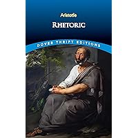 Rhetoric (Dover Thrift Editions: Philosophy) Rhetoric (Dover Thrift Editions: Philosophy) Paperback Kindle Audible Audiobook Hardcover