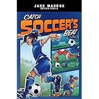 Catch Soccer's Beat (Jake Maddox Graphic Novels) Catch Soccer's Beat (Jake Maddox Graphic Novels) Paperback Kindle Audible Audiobook Library Binding