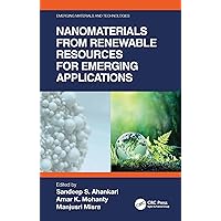 Nanomaterials from Renewable Resources for Emerging Applications (Emerging Materials and Technologies) Nanomaterials from Renewable Resources for Emerging Applications (Emerging Materials and Technologies) Kindle Hardcover Paperback