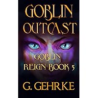 Goblin Outcast (Goblin Reign Book 5)