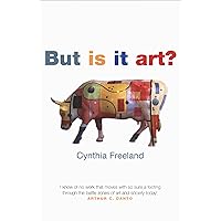 But Is It Art?: An Introduction to Art Theory But Is It Art?: An Introduction to Art Theory Paperback Kindle Hardcover