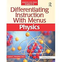Differentiating Instruction With Menus: Physics (Grades 9-12) Differentiating Instruction With Menus: Physics (Grades 9-12) Paperback Kindle
