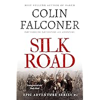 Silk Road: A historical adventure thriller of ancient China (Epic Adventure)