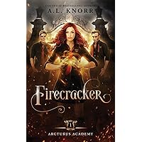 Firecracker: A Young Adult Fantasy (Arcturus Academy)