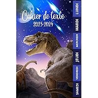 CAHIER DE TEXTE 2023 2024 DINOSAURE: ce1 ce2 cm1 cm2 cp avec coloriage thème dinosaure, pour filles et garçons (French Edition)