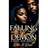 Falling For A Clout Demon 2: A Toxic Love Story (Falling For A Clout Demon Series) Falling For A Clout Demon 2: A Toxic Love Story (Falling For A Clout Demon Series) Kindle