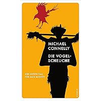 Die Vogelscheuche: Der zweite Fall für Jack McEvoy (Kampa Pocket) (German Edition)