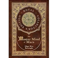 The Master Mind of Mars (Royal Collector's Edition) (Case Laminate Hardcover with Jacket) The Master Mind of Mars (Royal Collector's Edition) (Case Laminate Hardcover with Jacket) Paperback Kindle Audible Audiobook Hardcover Mass Market Paperback Audio CD