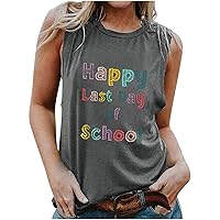 Happy Last Day of School Graduation Casual Tank Tops Summer Sleeveless Crewneck Graphic Tee Shirts for Women
