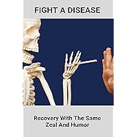 Fight A Disease: Recovery With The Same Zeal And Humor: Is Emphysema Cancer