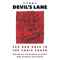 The Devil's Lane: Sex and Race in the Early South The Devil's Lane: Sex and Race in the Early South Paperback Hardcover Mass Market Paperback
