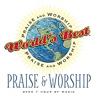 World's Best Praise And Worship World's Best Praise And Worship Audio CD